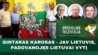 Gintaras Karosas - JAV lietuvis, padovanojęs Lietuvai Vytį