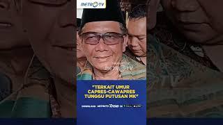 Mahfud MD Minta Masalah Umur Capres Cawapres Tunggu Putusan MK #shorts