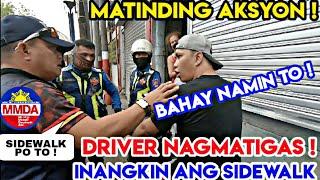 DRIVER MATAPANG PUMALAG ! | BAHAY NAMIN TO | BAKIT NIYO KUKUNIN ? | MMDA CLEARING OPERATION