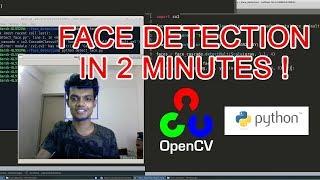 Face Detection in 2 Minutes using OpenCV and Python