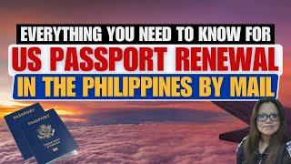 ATTENTION US PASSPORT HOLDERS! RENEWING YOUR US PASSPORT BY MAIL IN THE PHILIPPINE IS NOW AVAILABLE