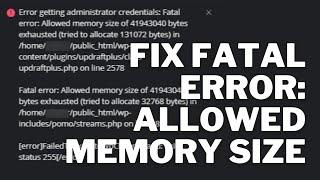 How to fix "Fatal error: Allowed memory size of bytes exhausted in cPanel