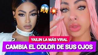 Yailin La Más Viral Se Cambia El Color De Sus Ojos Con Polémico Procedimiento | VÍDEO