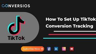 How To Set Up TikTok Conversion Tracking | Add TikTok Pixel