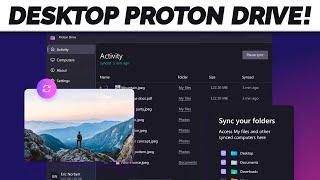 Proton Drive's Desktop Version: First Impressions