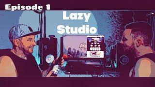 Lazy Studio - Episode 1