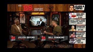 Julius "Dr. J" Erving B.S. Report Full Podcast