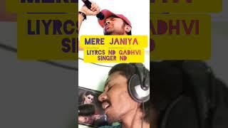 Mere janiya Nd gadhvi #song #bollywood