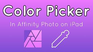 How to Use the Color Picker (Eye Dropper) Tool in Affinity Photo on iPad