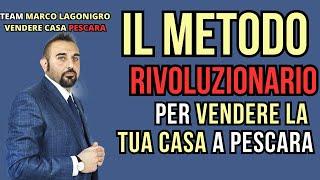 IL METODO RIVOLUZIONARIO per Vendere casa a Pescara e zone limitrofe Video tutorial