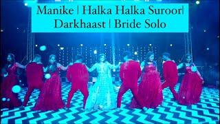 Manike Bride Solo Sangeet 2024 | Halka Halka Suroor | Darkhast | Rohan Sharma Choreography