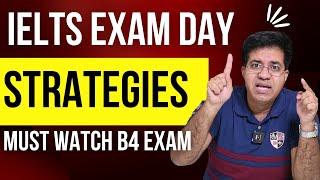 IELTS EXAM DAY STRATEGIES:  MUST WATCH BEFORE ACTUAL TEST BY ASAD YAQUB