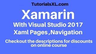 Xamarin Forms Tutorial -    XAML Pages Basics, Navigation