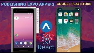 React Native | #3 Publishing Expo.io App - Google Play Store