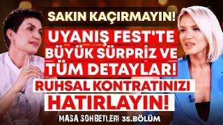 SAKIN KAÇIRMAYIN! UYANIŞ FEST'TE BÜYÜK SÜRPRİZ ve TÜM DETAYLAR! Ruhsal Kontratınızı Hatırlayın!