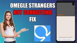 How To Fix Omegle Strangers Not Connecting Error 2022 | Omegle Looking For Someone Error Fixed!!