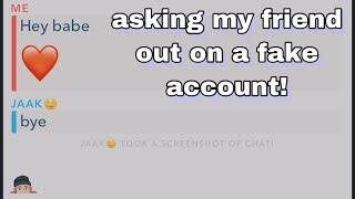 ASKING MY FRIEND OUT ON A FAKE ACCOUNT | William Salhani