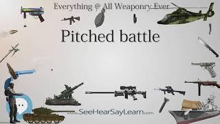 Pitched battle (Everything WEAPONRY & MORE)️