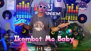 Ikembot Mo Baby Budots Remix | Dj Ericnem