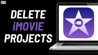 How To Delete iMovie Projects on Mac