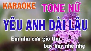 Yêu Anh Dài Lâu Karaoke Tone Nữ Nhạc Sống - Phối Mới Dễ Hát - Nhật Nguyễn