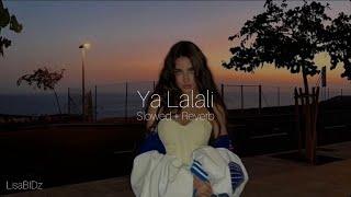 Ya Lalali -Kawtar (slowed reverb)