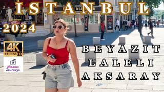 ISTANBUL CITY CENTER WALKING TOUR | BEYAZIT, LALELI, AKSARAY | HISTORIC STREETS, MARKETS | UHD 4K