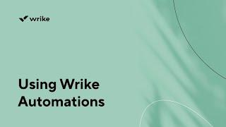 Using Wrike Automations