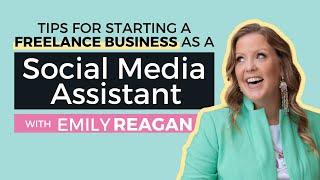 Running a Freelance Business as a Social Media Assistant w/ Emily Reagan