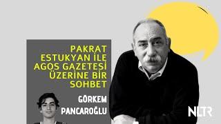 Pakrat Estukyan ile Agos Gazetesi üzerine bir sohbet