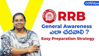 RRB General Awareness | ఎలా చదవాలి ? Easy Preparation Strategy | GOVidya