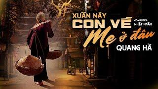 Xuân Này Con Về Mẹ Ở Đâu - Quang Hà | Nhạc Tết Xưa Nghe Hoài Niệm Muốn Khóc | Lyrics Video