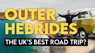 Outer Hebrides The Ultimate Road Trip - Is this the UK’s best Road Trip?