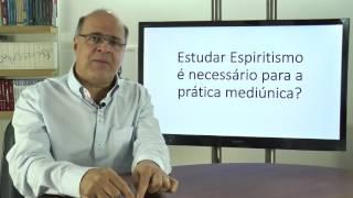 Cosme Massi • Estudar Espiritismo é necessário para a Prática Mediúnica?