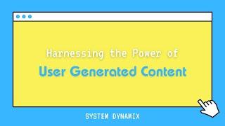 Harnessing the Power of User Generated Content