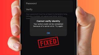 Cannot Verify Identity Your Action Could Not be Completed Because of a Server Error Try Again iOS 17