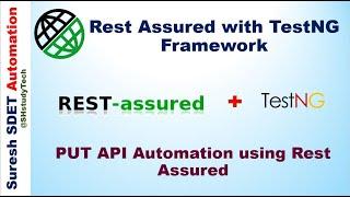 #4 PUT API Automation using Rest Assured | How to Automate PUT Api with Rest Assured