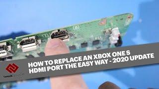 The correct and easy way to replace an HDMI port on a Xbox One S - All new 2020 guide