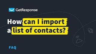 How can I import a list of contacts | GetResponse Tutorial 2022