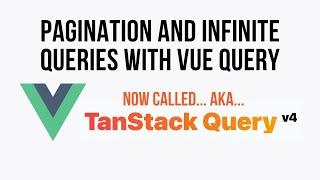 Tanstack Query / Vue Query Pagination and Infinite Scroll Example In Vue