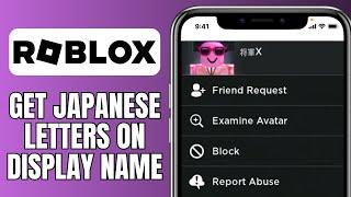 How To Get Japanese Letters On Roblox Display Name