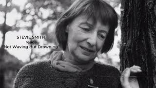 Stevie Smith Discusses and Recites "Not Waving But Drowning"