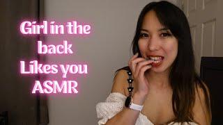 ASMR Girl in the back has a crush on YOU ️‍