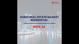 Weekly Reports 35 , Dubai real estate market - residential - Reliant Surveyors