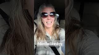 #dontbelikeskyy