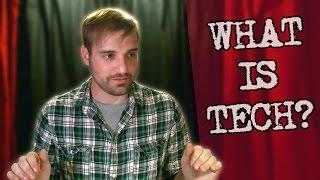 Adventures Backstage: What is Tech?