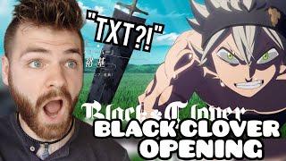 First Time Hearing BLACK CLOVER Opening | "TXT Everlasting Shine" | Reaction