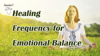 Healing Frequency for Emotional Balance - Spooky2 Rife Frequency Healing