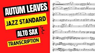 AUTUM LEAVES | JAZZ STANDARD  | ALTO SAX TRANSCRIPTION