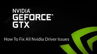 (UPDATED 2021) - How To Fix ALL Nvidia Driver Issues